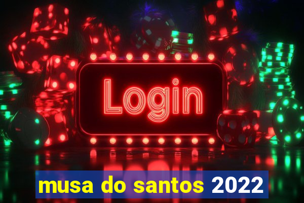 musa do santos 2022
